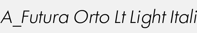 A_Futura Orto Lt Light Italic